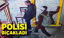 Polise bıçaklı saldırı