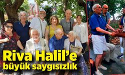 Riva Halil’e büyük saygısızlık