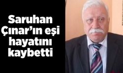 Saruhan Çınar’ın eşi hayatını kaybetti