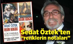 Zonguldaklı ses sanatçısı, müzisyen, ressam ve şair Sedat Öztek tablolarını sergileyecek