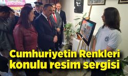 Cumhuriyetin Renkleri konulu resim sergisi açıldı