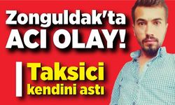 Zonguldak'ta acı olay! Taksici kendini astı