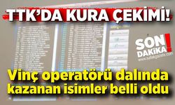 TTK'da kurada kazanan Vinç operatörü şanslı isimleri belli oldu