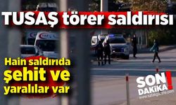 TUSAŞ törer saldırısı