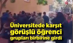 Ankara Üniversitesi'nde öğrenciler birbirine girdi