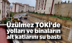 Üzülmez TOKİ’de yolları ve binaların alt katlarını su bastı