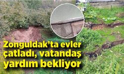 Zonguldak’ta evler çatladı, vatandaş yardım bekliyor