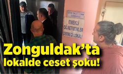 Zonguldak’ta lokalde ceset şoku!