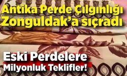 Zonguldak'ta Perde Çılgınlığı: Eski Perdelere Milyonluk Teklifler!