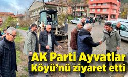 AK Parti’den Ayvatlar Köyü’ne ziyaret