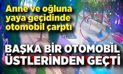 Anne ve oğluna yaya geçidinde otomobil çarptı, başka bir otomobil de üstlerinden geçti