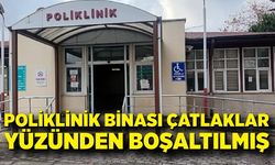 Göğüs Hastalıkları Hastanesi Polikliniği çatlaklar yüzünden boşaltılmış