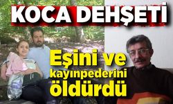 Eşini ve kayınpederini öldürmüştü: Hakkında istenen ceza belli oldu