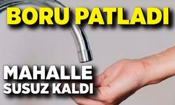 Boru patladı, mahalle susuz kaldı