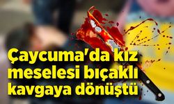 Çaycuma'da Kız meselesi bıçaklı kavgaya dönüştü