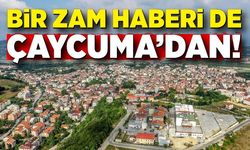 Bir zam haberi de Çaycuma’dan!