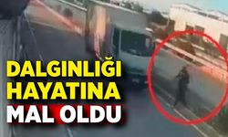 Dalgınlığı hayatına mal oldu