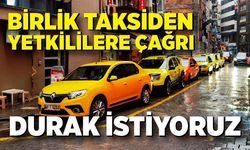 Şoförlerden yetkililere çağrı; Durak istiyoruz