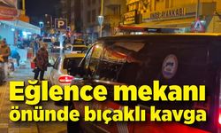 Eğlence mekanı önünde bıçaklı kavga