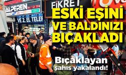 Eski eşini ve baldızını bıçaklayan şahıs yakalandı!