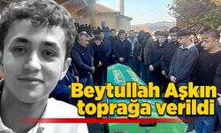 Beytullah Aşkın toprağa verildi