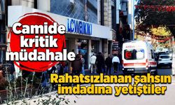 Camide kritik müdahale! Rahatsızlanan şahsın imdadına yetiştiler