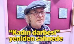 “Kadın darbesi” yeniden sahnede