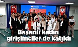 Başarılı kadın girişimciler de katıldı