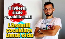 O iyileşti, sizde yapabilirsiniz! Lösemili çocuklara umut oldu