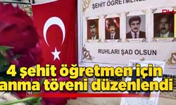 4 şehit öğretmen için anma töreni düzenlendi