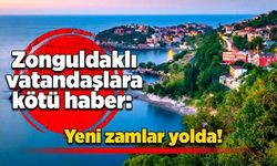 Zonguldaklılara kötü haber: Yeni zamlar yolda!