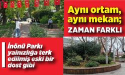 Aynı ortam, aynı mekan; Zaman değişik!