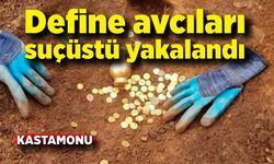 Kastamonu'da define avcıları suçüstü yakalandı