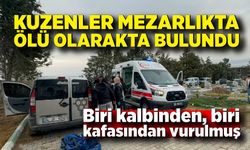 2 kuzen başlarından silahla vurulmuş halde bulundu