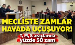 Belediye meclisinde zamlar havada uçuşuyor! T, M, S araçlarına yüzde 50 zam