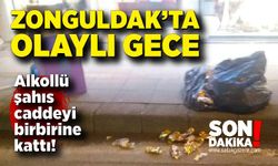 Zonguldak’ta olaylı gece: Alkollü şahıs caddeyi birbirine kattı!