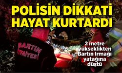 Polisin dikkati ırmak yatağına düşen şahsı kurtardı