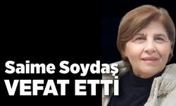 Saime Soydaş vefat etti