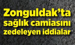 Zonguldak’ta sağlık camiasını zedeleyen iddialar