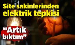 Site sakininin elektrik kesintisi tepkisi; “Artık bıktım”