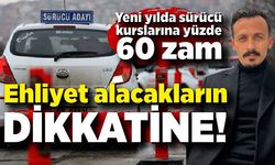 Ehliyet alacakların dikkatine! Yeni yılda sürücü kurslarına yüzde 60 zam