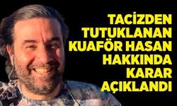 Genç kızı taciz ettiği iddia edilen sosyete Hasan’la ilgili karar verildi