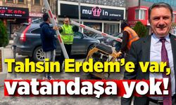 Tahsin Erdem’e var, vatandaşa yok! Ozan Varol sen nelere kadirsin!