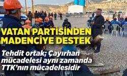 Tehdit ortak; Çayırhan mücadelesi aynı zamanda Zonguldak TTK mücadelesidir.