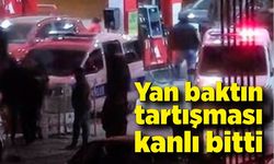 Yan baktın tartışması kanlı bitti