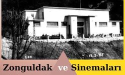 Zonguldak sinemaları anlatılacak