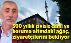 Çaycuma'da 300 yıllık çivisiz cami ve koruma altındaki ağaç, ziyaretçilerini bekliyor