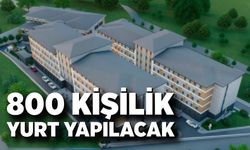 800 kişilik yurt yapılacak