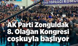 AK Parti Zonguldak 8. Olağan Kongresi coşkuyla başlıyor