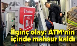 İlginç olay: ATM’nin içinde mahsur kaldı